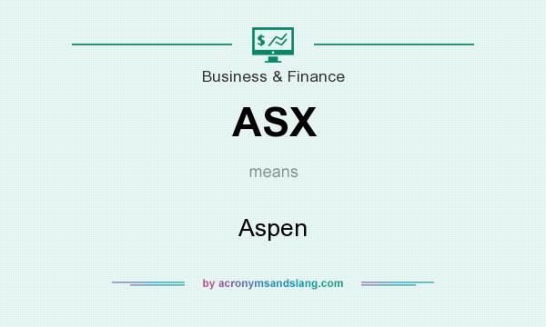 What does ASX mean? It stands for Aspen
