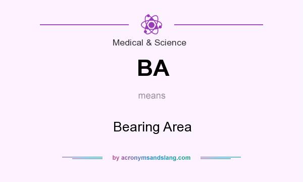 What does BA mean? It stands for Bearing Area