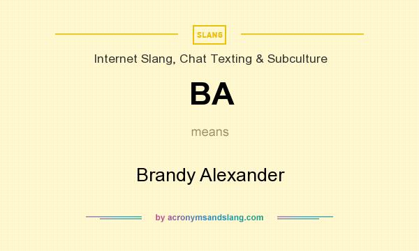 What does BA mean? It stands for Brandy Alexander