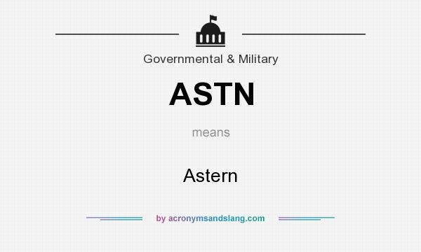 What does ASTN mean? It stands for Astern
