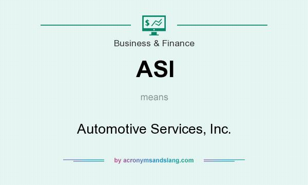 What does ASI mean? It stands for Automotive Services, Inc.