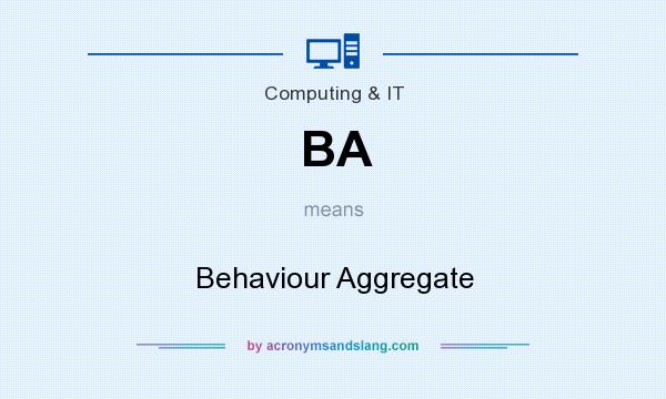 What does BA mean? It stands for Behaviour Aggregate