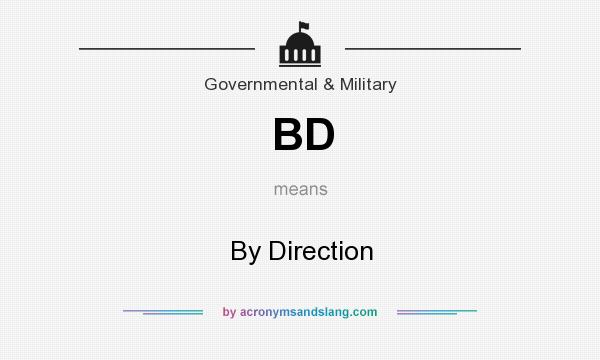 What does BD mean? It stands for By Direction
