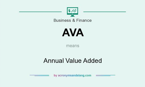 What does AVA mean? It stands for Annual Value Added