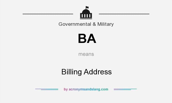 What does BA mean? It stands for Billing Address
