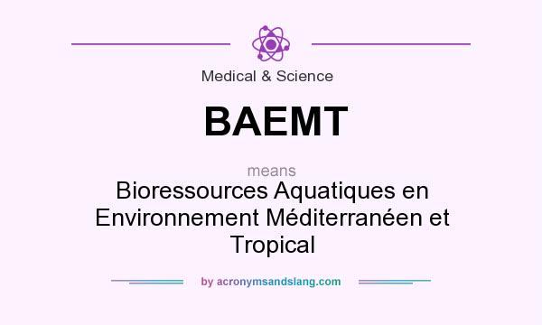 What does BAEMT mean? It stands for Bioressources Aquatiques en Environnement Méditerranéen et Tropical