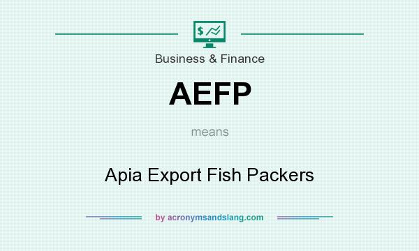 What does AEFP mean? It stands for Apia Export Fish Packers
