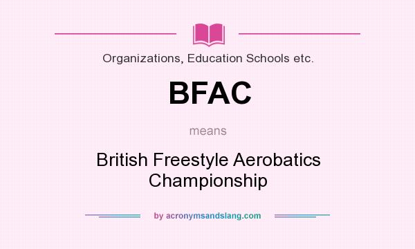 What does BFAC mean? It stands for British Freestyle Aerobatics Championship