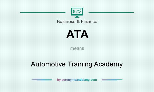 What does ATA mean? It stands for Automotive Training Academy