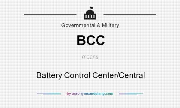 What does BCC mean? It stands for Battery Control Center/Central