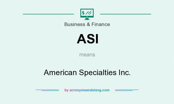 What does ASI mean? It stands for American Specialties Inc.