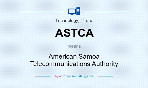 What does ASTCA mean? It stands for American Samoa Telecommunications Authority