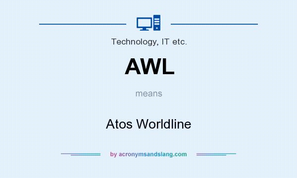 What does AWL mean? It stands for Atos Worldline