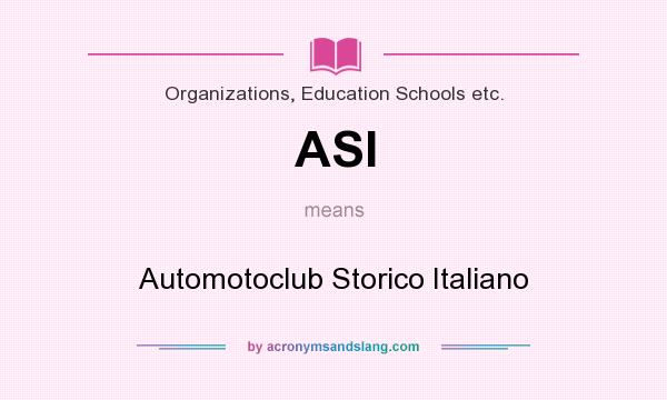 What does ASI mean? It stands for Automotoclub Storico Italiano