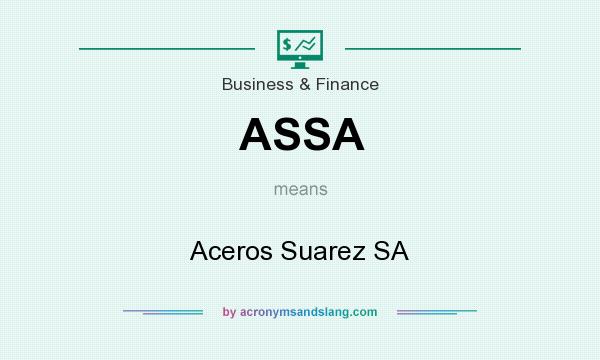 What does ASSA mean? It stands for Aceros Suarez SA