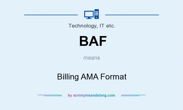 What does BAF mean? It stands for Billing AMA Format