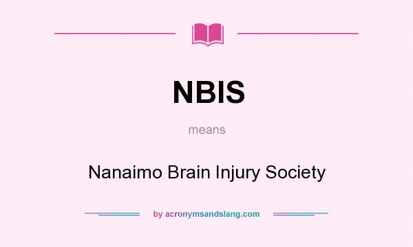 What does NBIS mean? It stands for Nanaimo Brain Injury Society