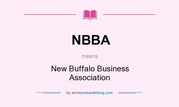 What does NBBA mean? It stands for New Buffalo Business Association