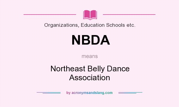 What does NBDA mean? It stands for Northeast Belly Dance Association