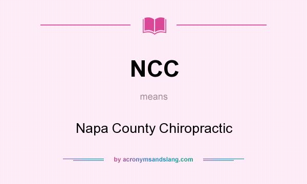 What does NCC mean? It stands for Napa County Chiropractic