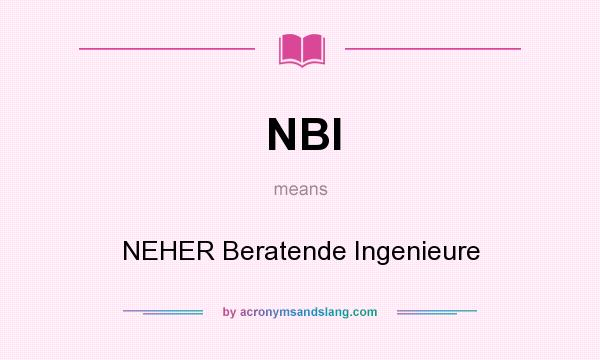 What does NBI mean? It stands for NEHER Beratende Ingenieure