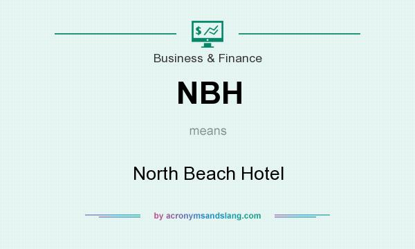 What does NBH mean? It stands for North Beach Hotel
