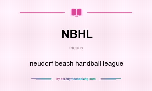 What does NBHL mean? It stands for neudorf beach handball league