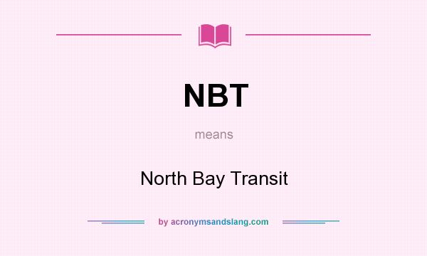 What does NBT mean? It stands for North Bay Transit