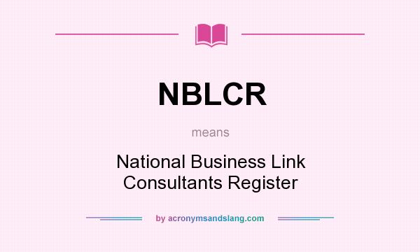 What does NBLCR mean? It stands for National Business Link Consultants Register