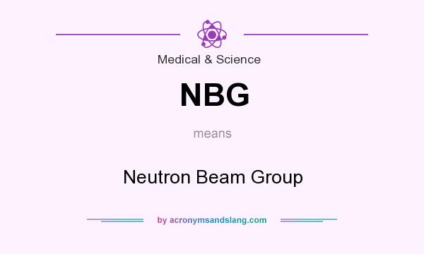What does NBG mean? It stands for Neutron Beam Group