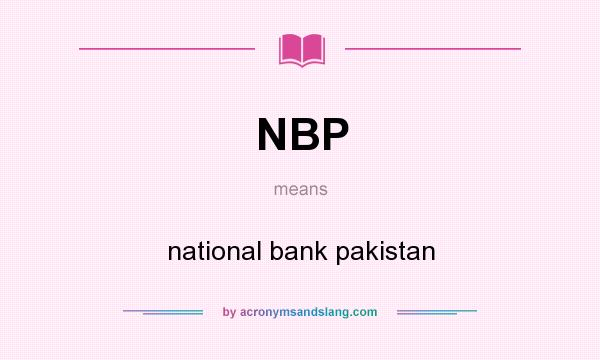 What does NBP mean? It stands for national bank pakistan