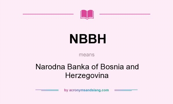 What does NBBH mean? It stands for Narodna Banka of Bosnia and Herzegovina