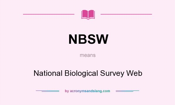 What does NBSW mean? It stands for National Biological Survey Web