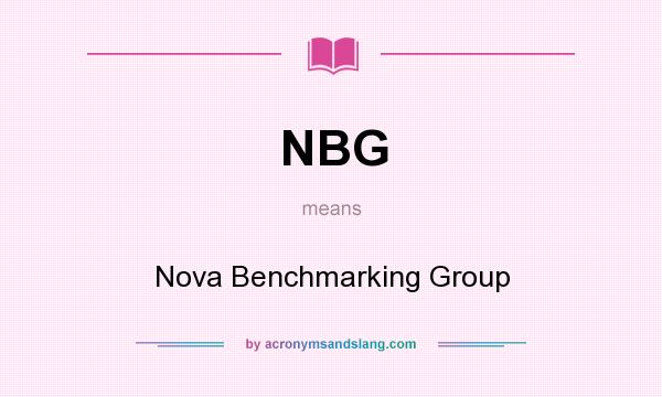 What does NBG mean? It stands for Nova Benchmarking Group
