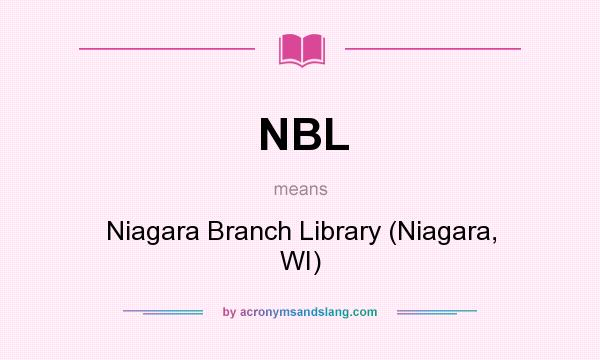 What does NBL mean? It stands for Niagara Branch Library (Niagara, WI)