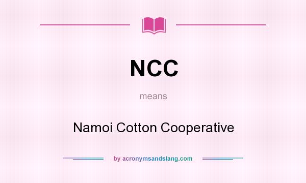 What does NCC mean? It stands for Namoi Cotton Cooperative
