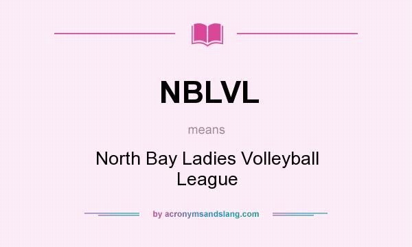 What does NBLVL mean? It stands for North Bay Ladies Volleyball League