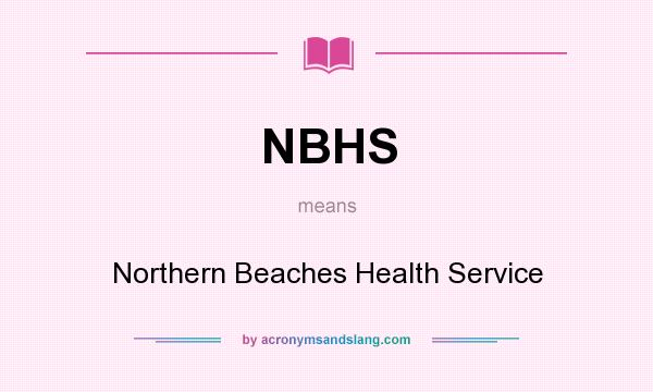 What does NBHS mean? It stands for Northern Beaches Health Service