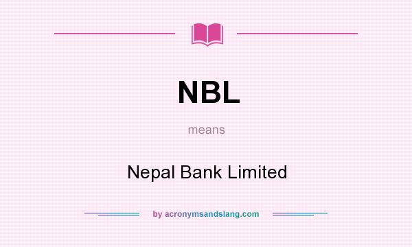 What does NBL mean? It stands for Nepal Bank Limited