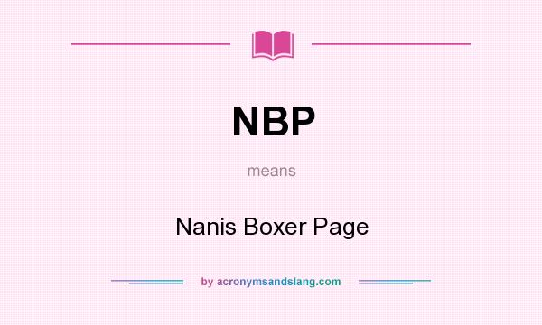 What does NBP mean? It stands for Nanis Boxer Page