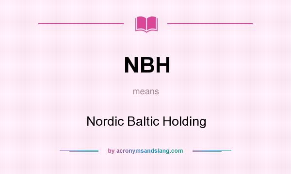 What does NBH mean? It stands for Nordic Baltic Holding