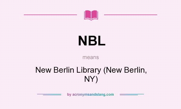 What does NBL mean? It stands for New Berlin Library (New Berlin, NY)