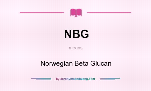 What does NBG mean? It stands for Norwegian Beta Glucan