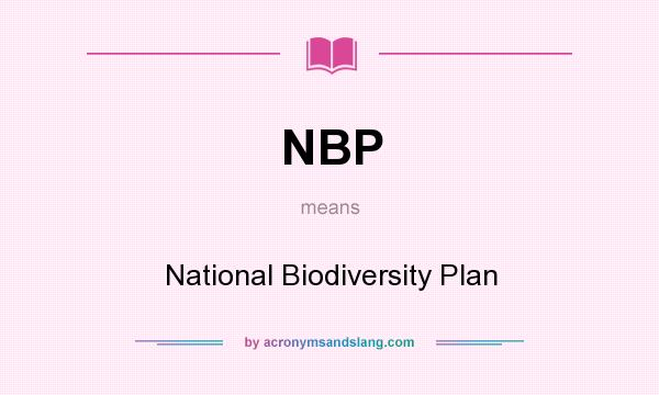 What does NBP mean? It stands for National Biodiversity Plan