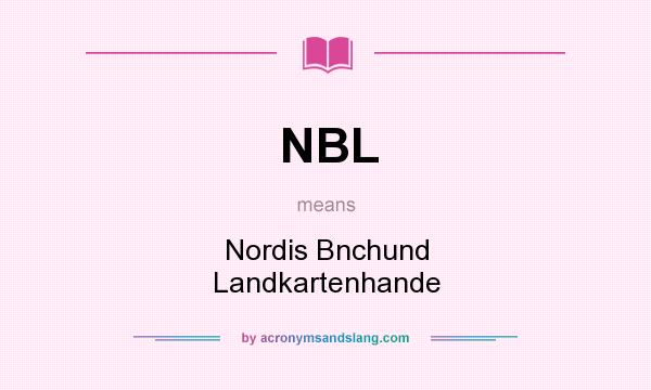 What does NBL mean? It stands for Nordis Bnchund Landkartenhande