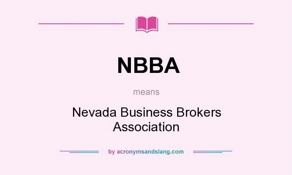 What does NBBA mean? It stands for Nevada Business Brokers Association