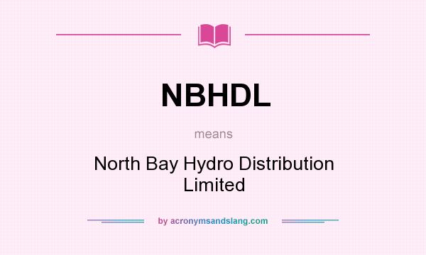 What does NBHDL mean? It stands for North Bay Hydro Distribution Limited