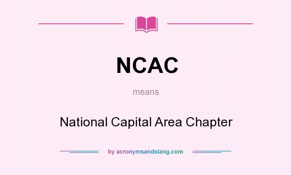 What does NCAC mean? It stands for National Capital Area Chapter