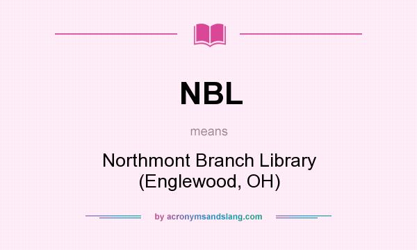 What does NBL mean? It stands for Northmont Branch Library (Englewood, OH)