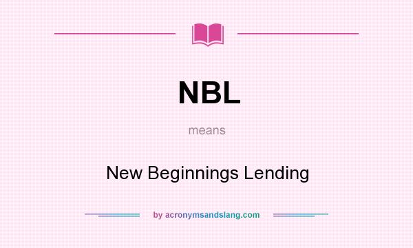 What does NBL mean? It stands for New Beginnings Lending